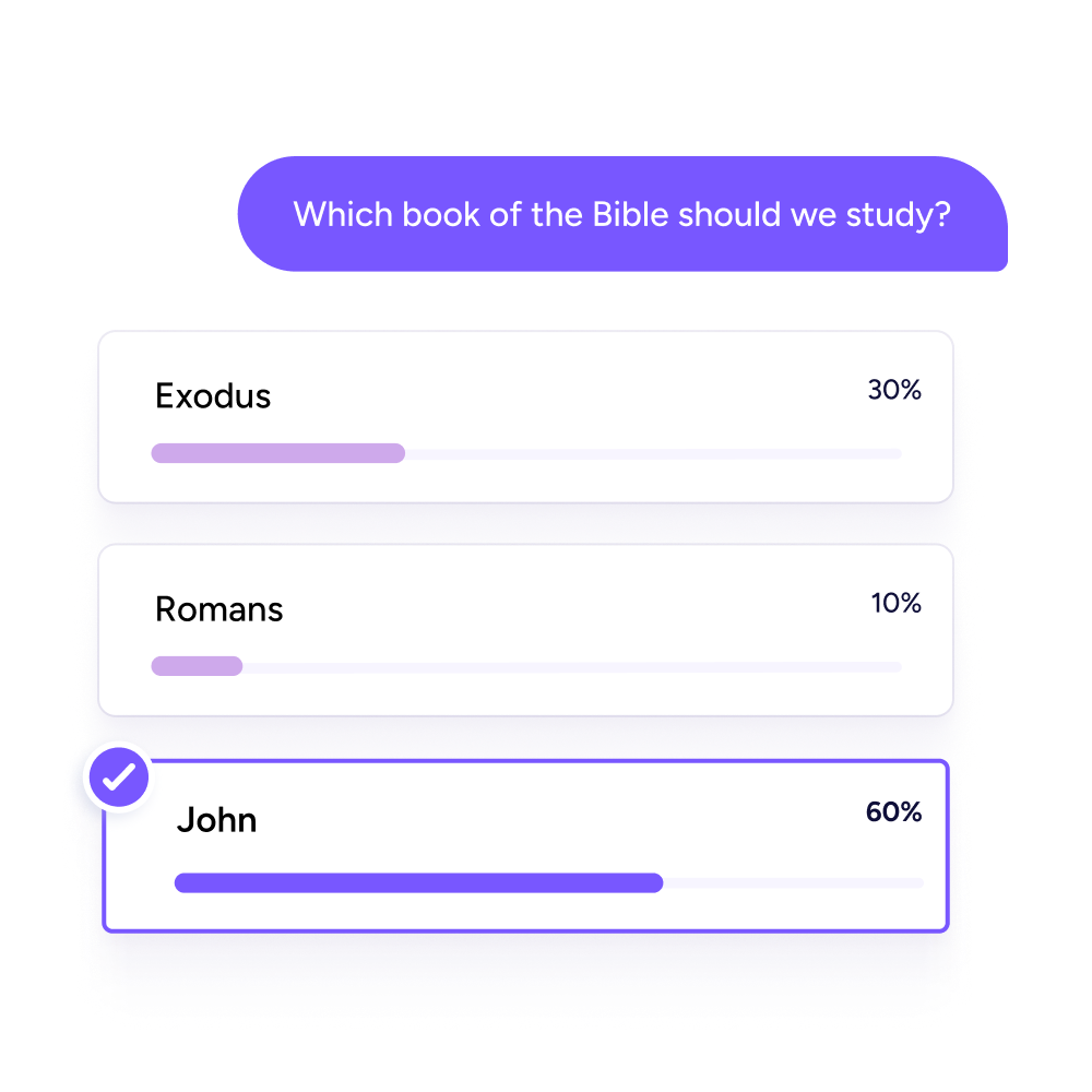 Engage with live polls A poll asking 'Which book of the Bible should we study?